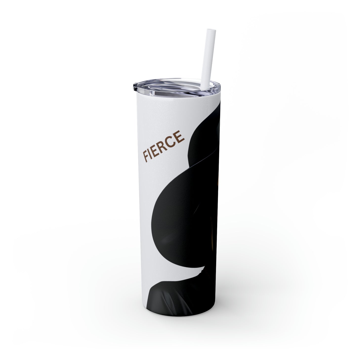 FIERCE - Skinny Tumbler with Straw, 20oz