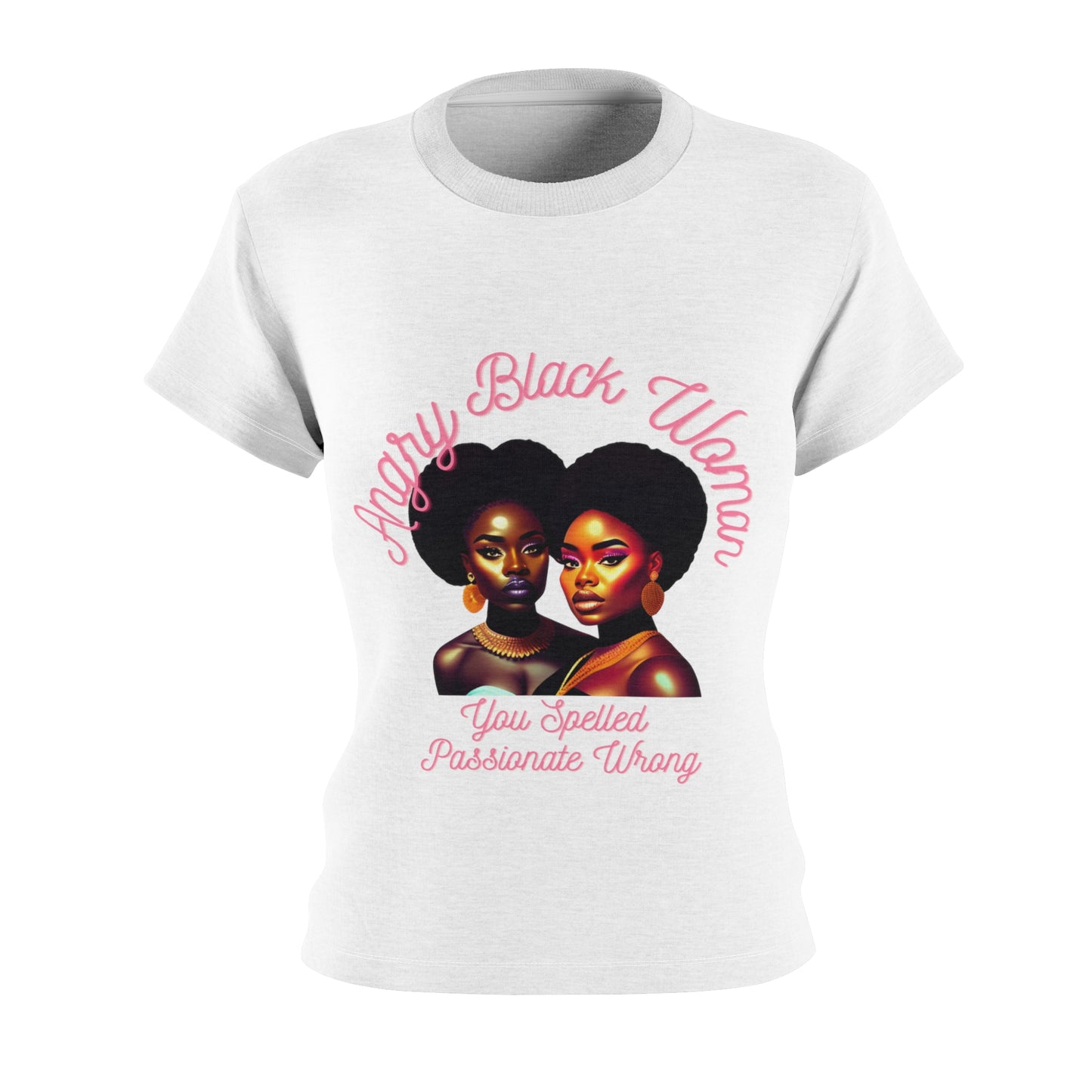 Angry Black Woman... You Spelled Passionate Wrong- Short Sleeve- Crew Neck Tee