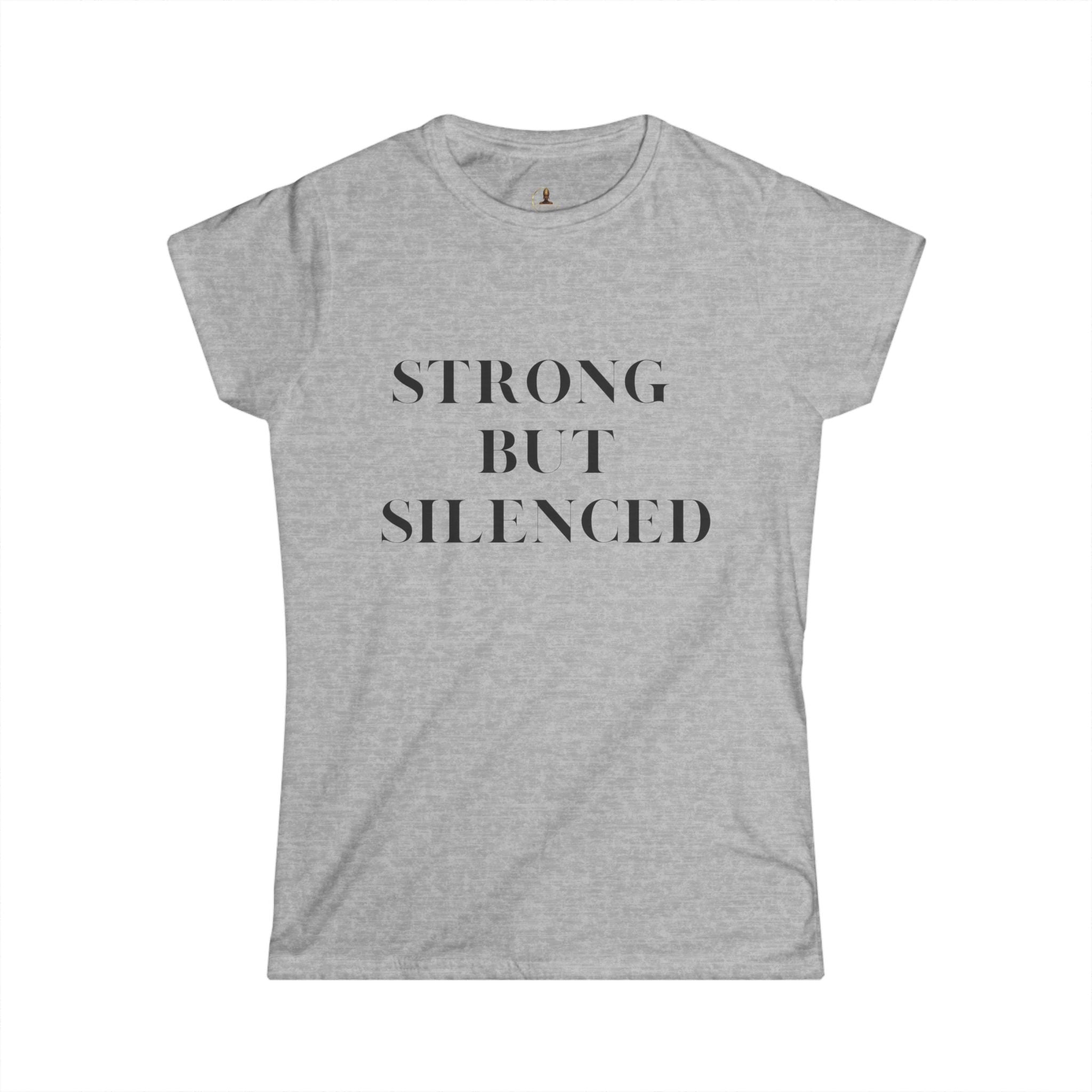 Strong but Silenced Women's Softstyle Tee - Empowering Casual Wear