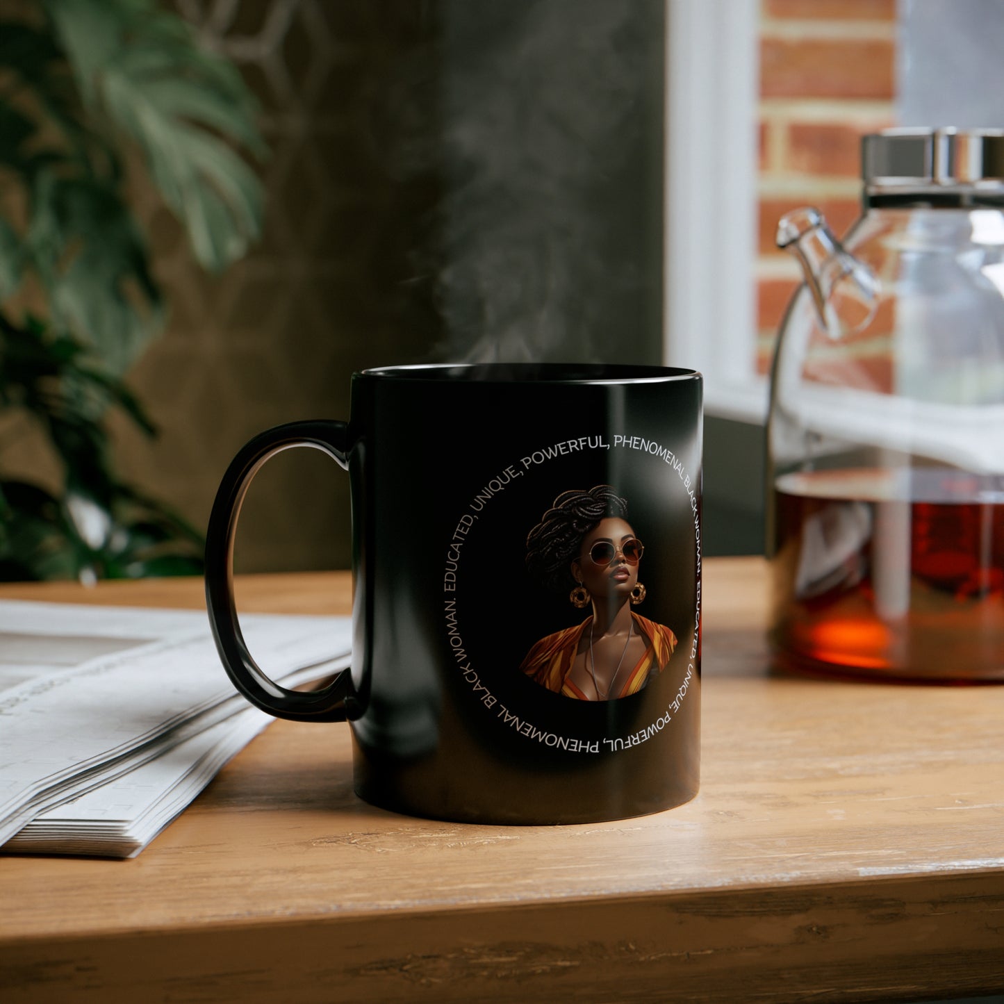 EDUCATED, UNIQUE, POWERFUL, PHENOMENAL BLACK WOMAN- 11oz Black Mug